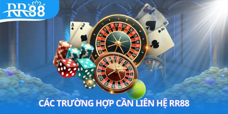 lien-he-rr88-cac-truong-hop-can-thiet