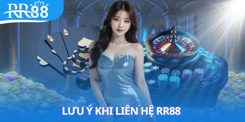 lien-he-rr88-luu-y-thuc-hien